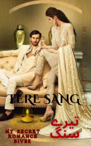 My Secret Romance Urdu Novel Tere Sang By Hina Naaz Complete in PDF. Tere Sang is a extreme Love story written by Hina Naaz.