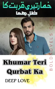 Bold and hot Romantic novels Khumar Teri Qurbat Ka