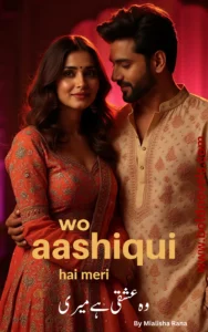 Wo Aashiqui Hai Meri bold romantic Urdu novel PDF cover download free