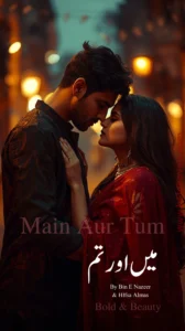 Best romantic Urdu novel Main Aur Tum available online free and paid eBook download